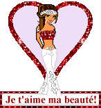 Je t'aime ma beauté — blinkie d’amour n° 27