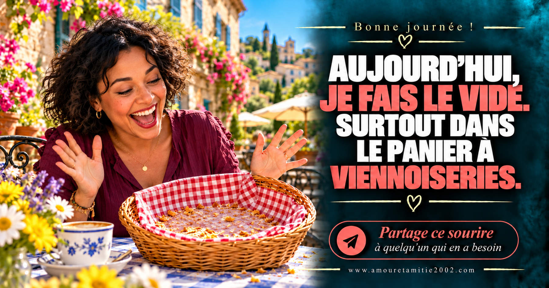 Aujourd’hui, je fais le vide. Surtout dans le panier à viennoiseries.
