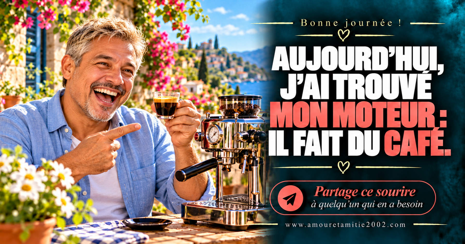 Aujourd’hui, j’ai trouvé mon moteur : il fait du café.