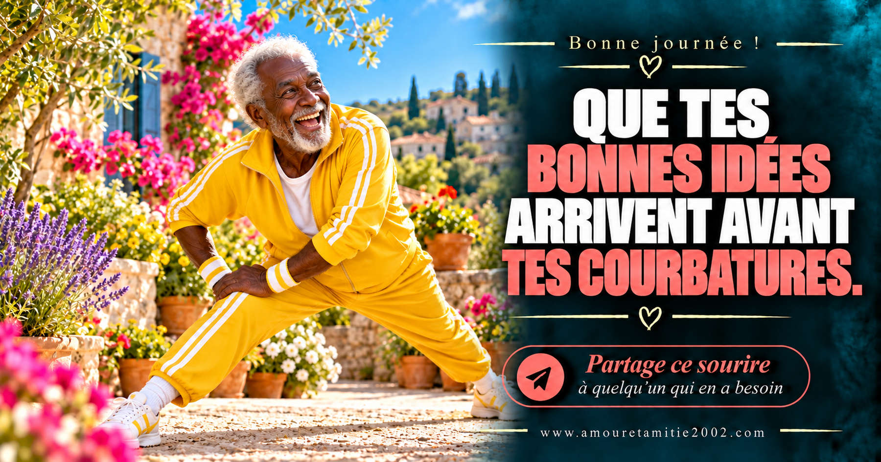 Bonne journée ! Que tes bonnes idées arrivent avant tes courbatures.