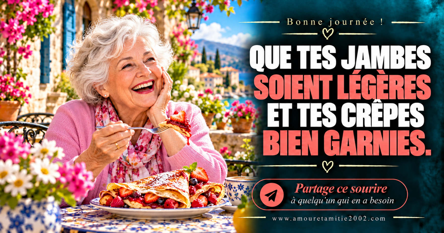 Bonne journée ! Que tes jambes soient légères et tes crêpes bien garnies.