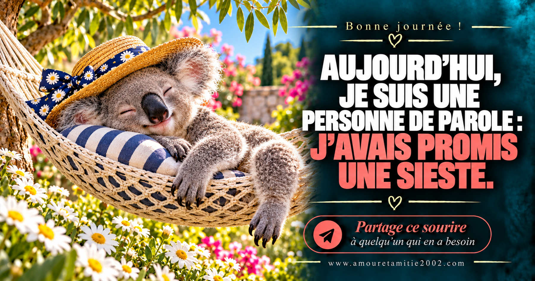 Aujourd’hui, je suis une personne de parole : j’avais promis une sieste.