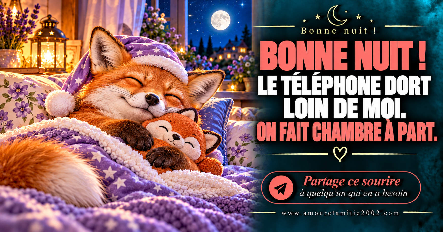 Bonne nuit ! Le téléphone dort loin de moi. On fait chambre à part.