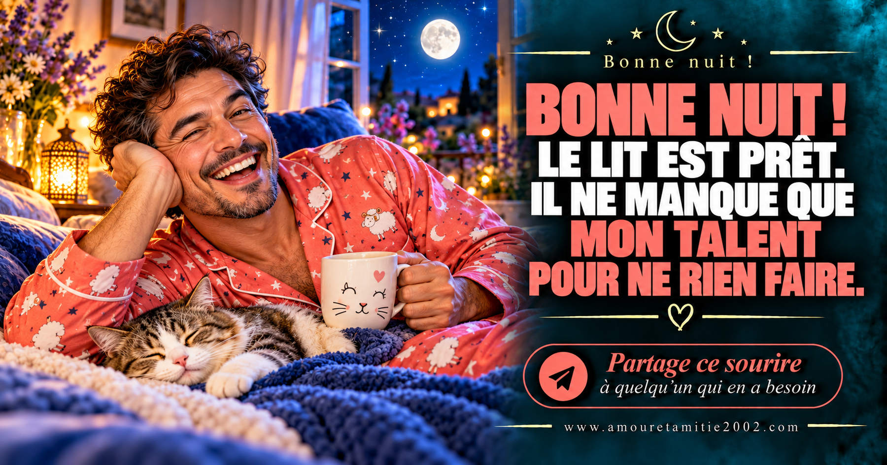 Bonne nuit ! Le lit est prêt. Il ne manque que mon talent pour ne rien faire.