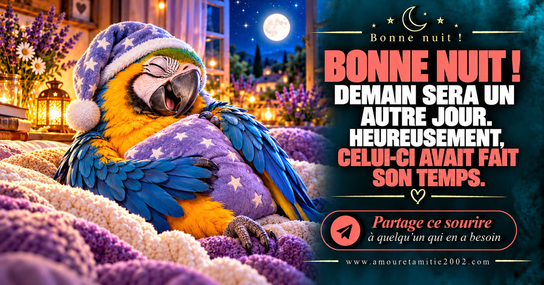 Bonne nuit ! Demain sera un autre jour. Heureusement, celui-ci avait fait son temps.
