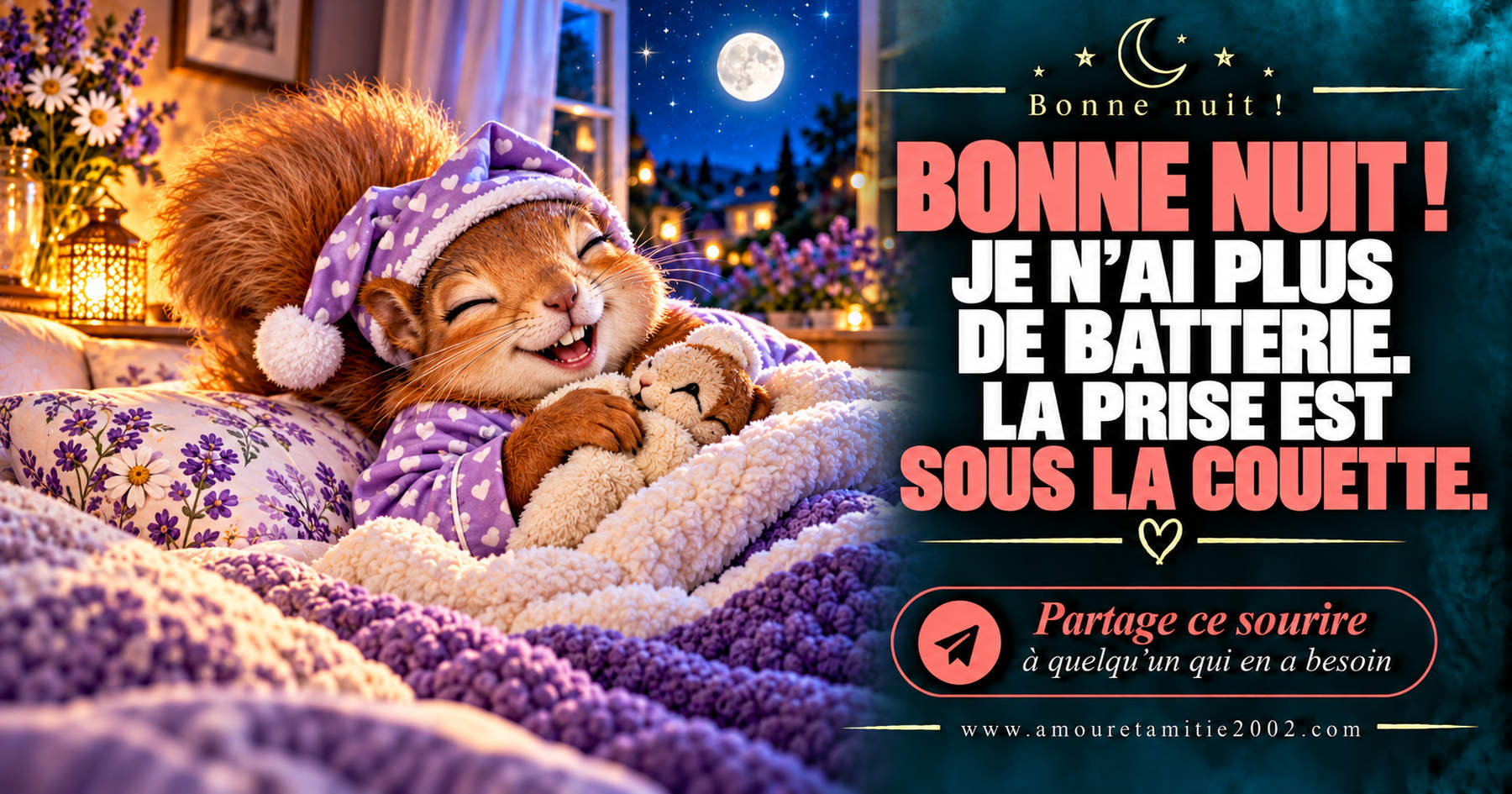 Bonne nuit ! Je n’ai plus de batterie. La prise est sous la couette.