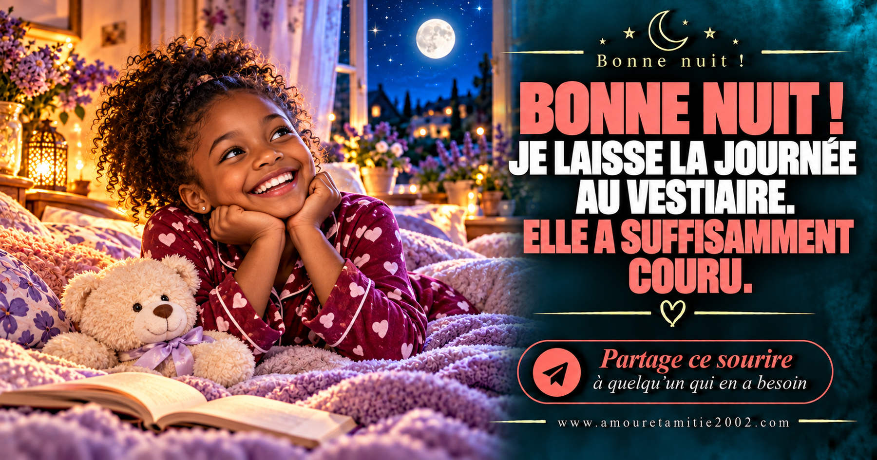 Bonne nuit ! Je laisse la journée au vestiaire. Elle a suffisamment couru.