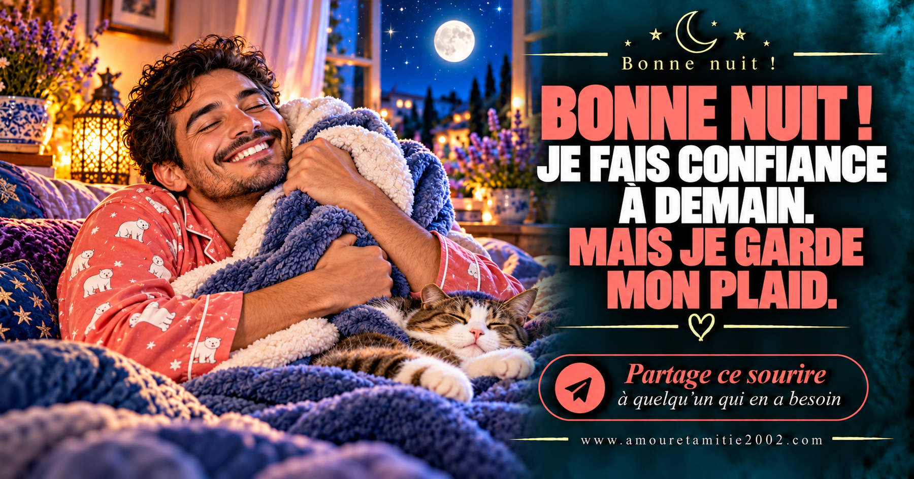 Bonne nuit ! Je fais confiance à demain. Mais je garde mon plaid.