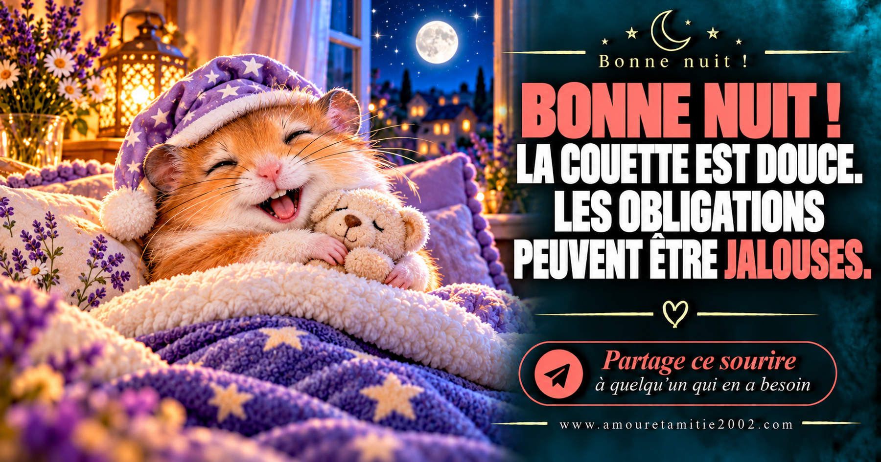 Bonne nuit ! La couette est douce. Les obligations peuvent être jalouses.