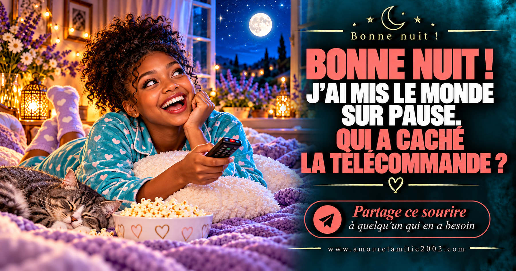 Bonne nuit ! J’ai mis le monde sur pause. Qui a caché la télécommande ?