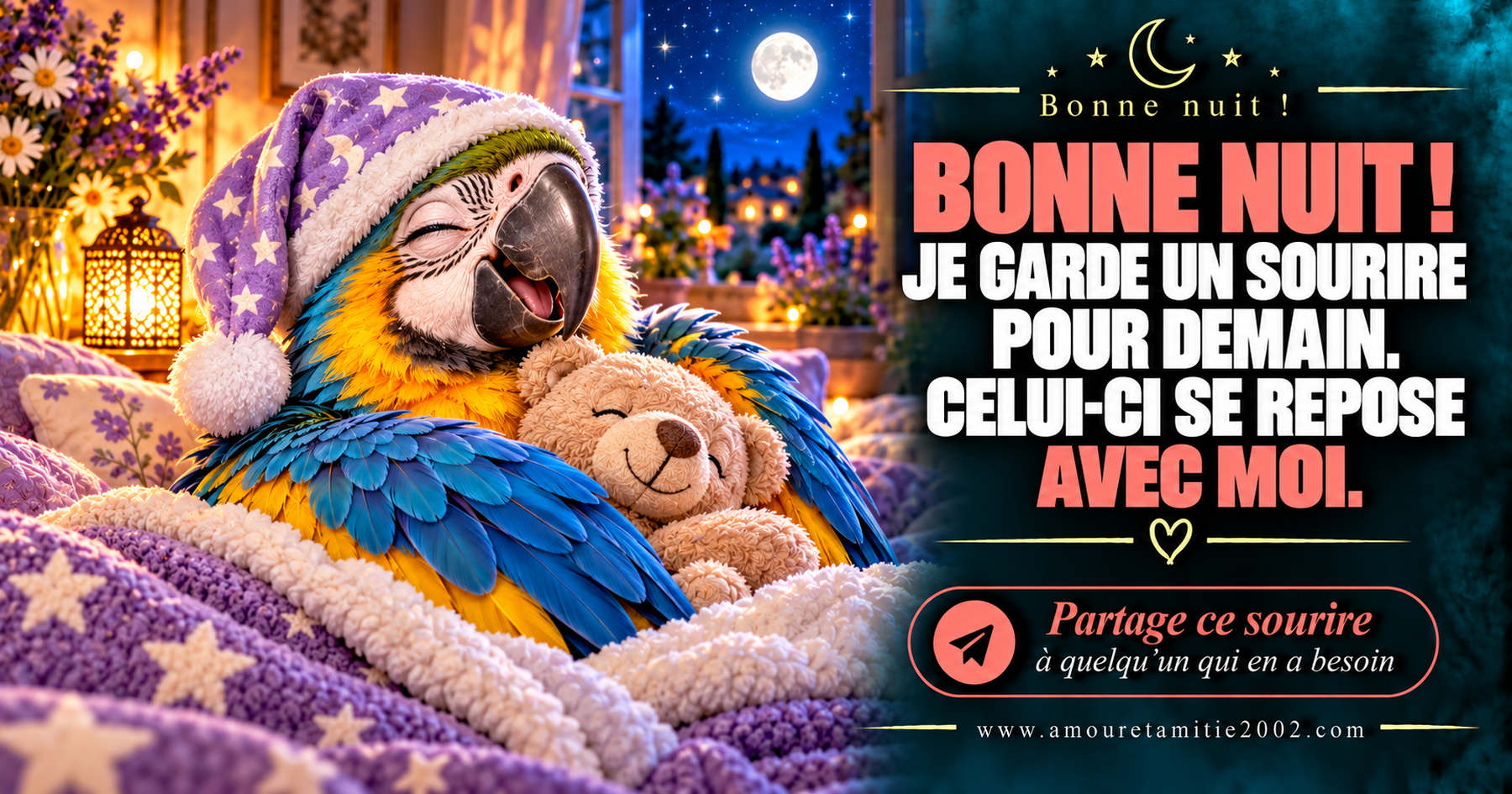 Bonne nuit ! Je garde un sourire pour demain. Celui-ci se repose avec moi.
