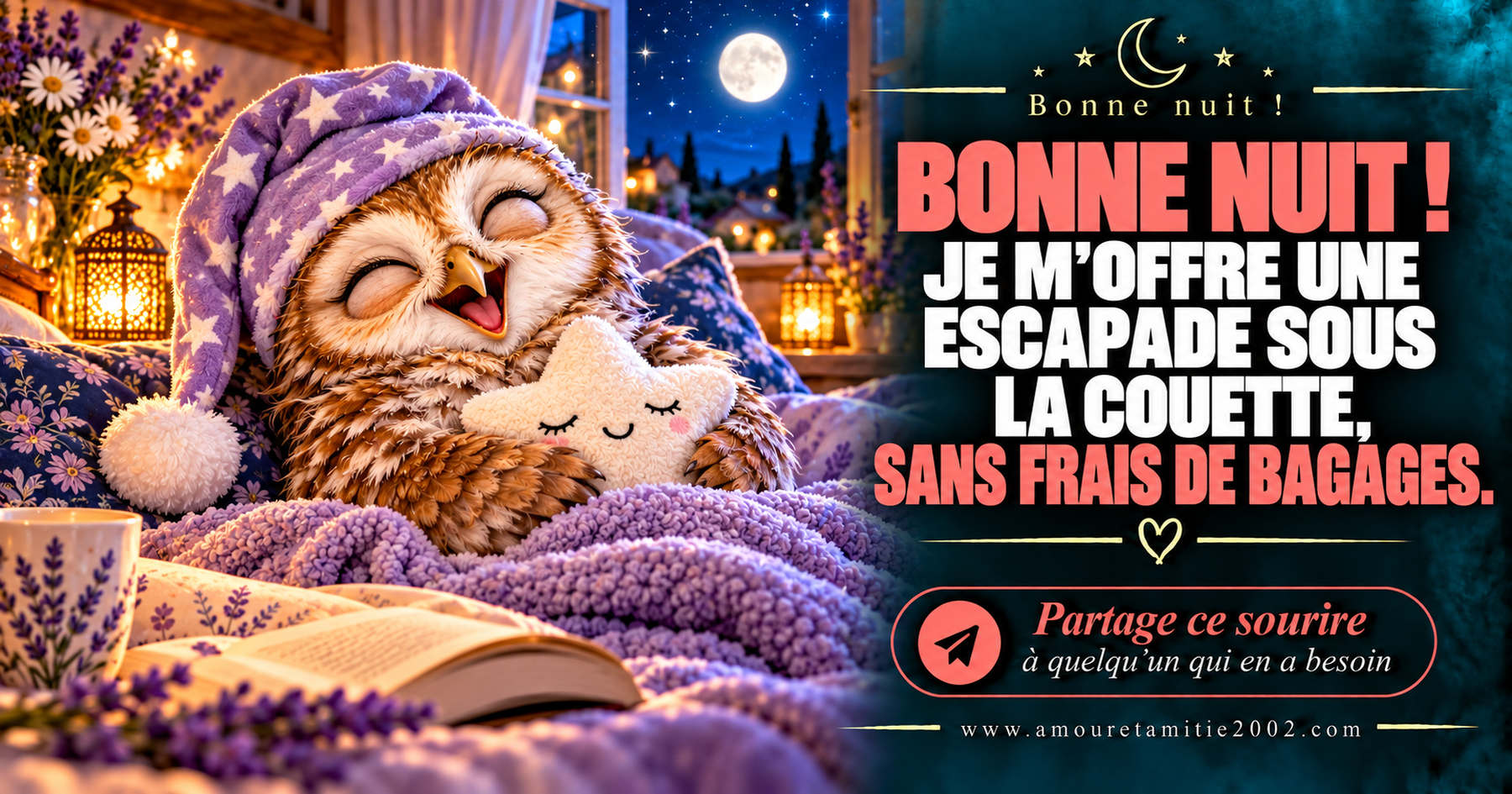 Bonne nuit ! Je m’offre une escapade sous la couette, sans frais de bagages.