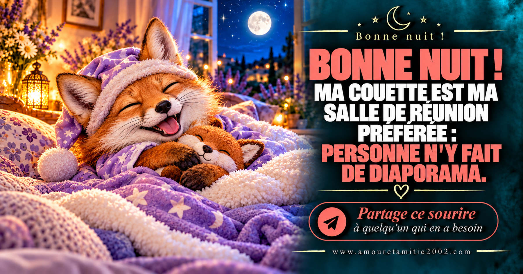Bonne nuit ! Ma couette est ma salle de réunion préférée : personne n’y fait de diaporama.