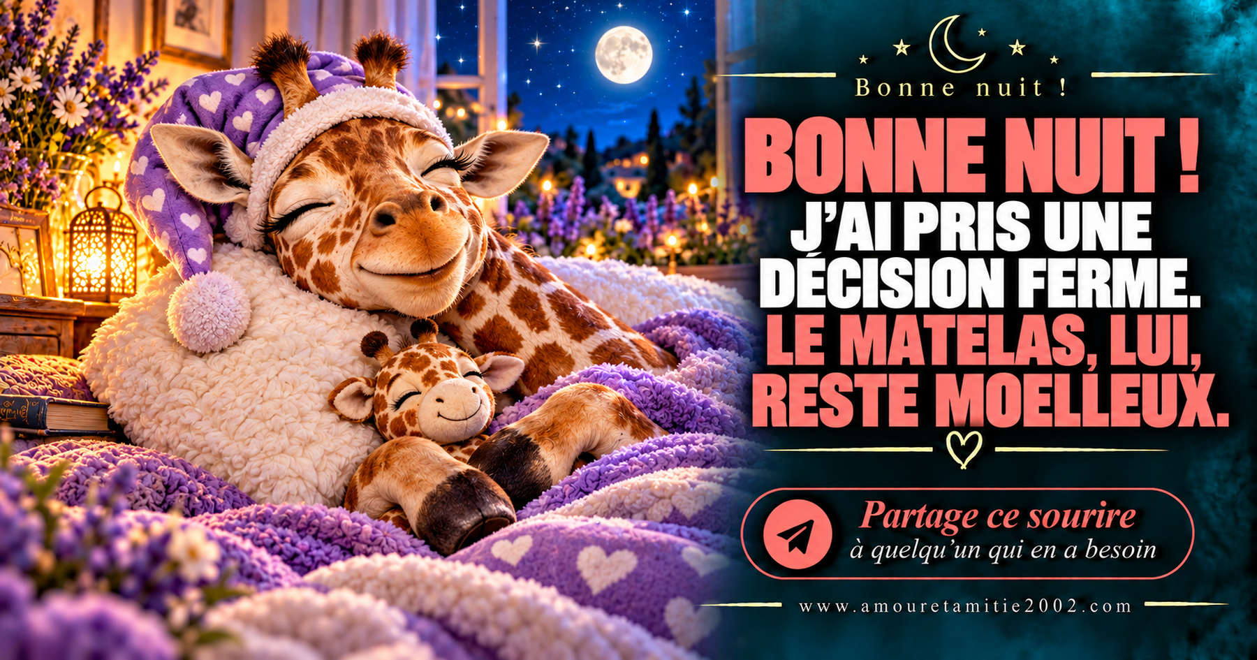 Bonne nuit ! J’ai pris une décision ferme. Le matelas, lui, reste moelleux.