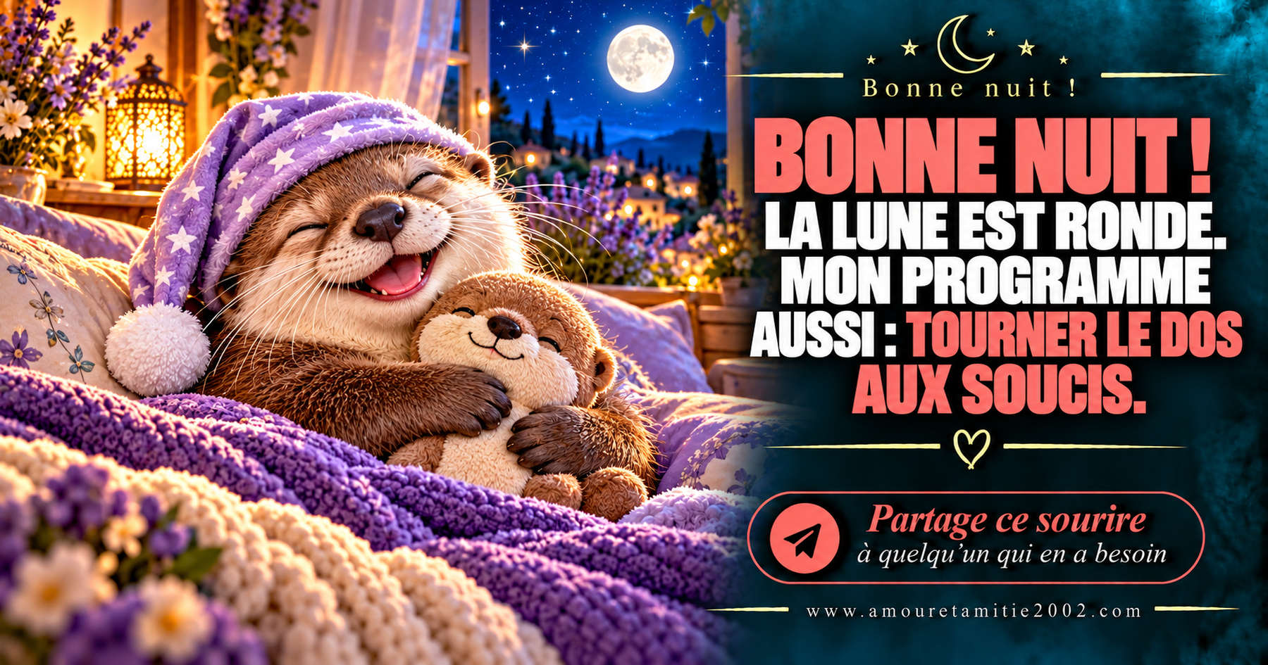 Bonne nuit ! La lune est ronde. Mon programme aussi : tourner le dos aux soucis.