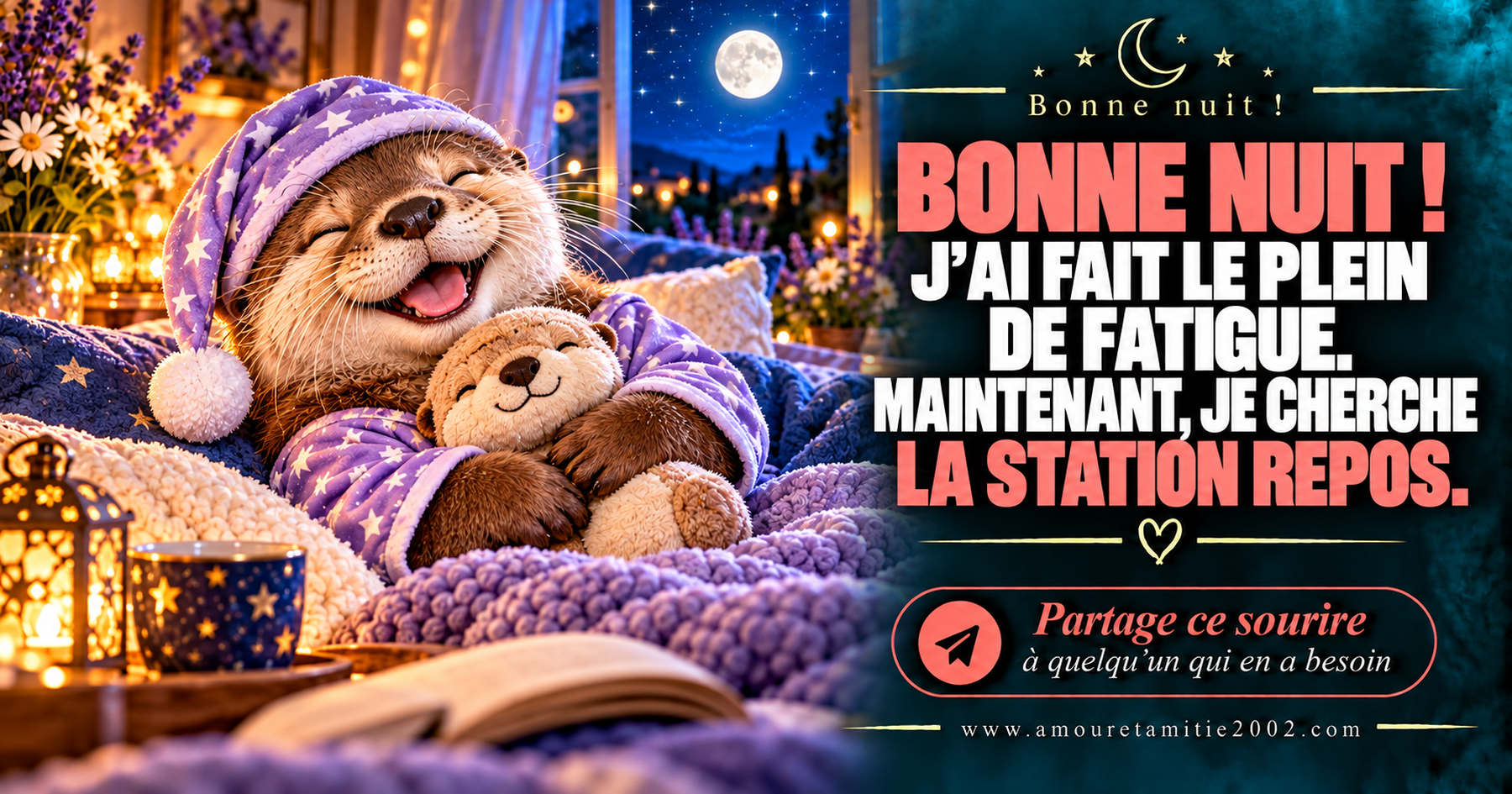 Bonne nuit ! J’ai fait le plein de fatigue. Maintenant, je cherche la station repos.