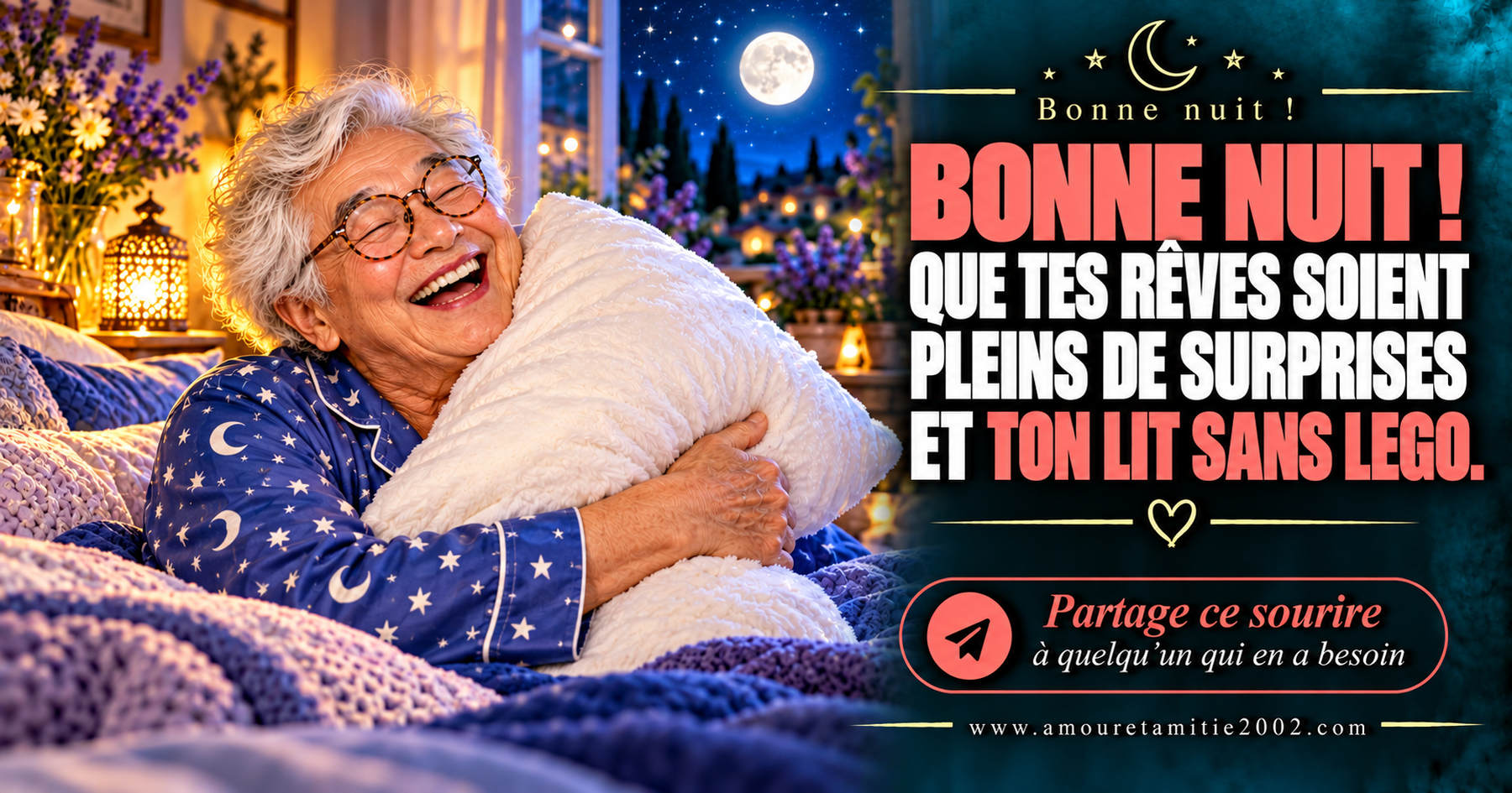 Bonne nuit ! Que tes rêves soient pleins de surprises et ton lit sans Lego.