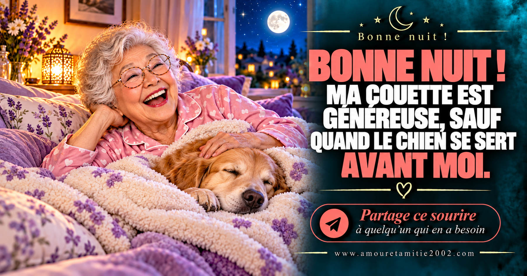 Bonne nuit ! Ma couette est généreuse, sauf quand le chien se sert avant moi.