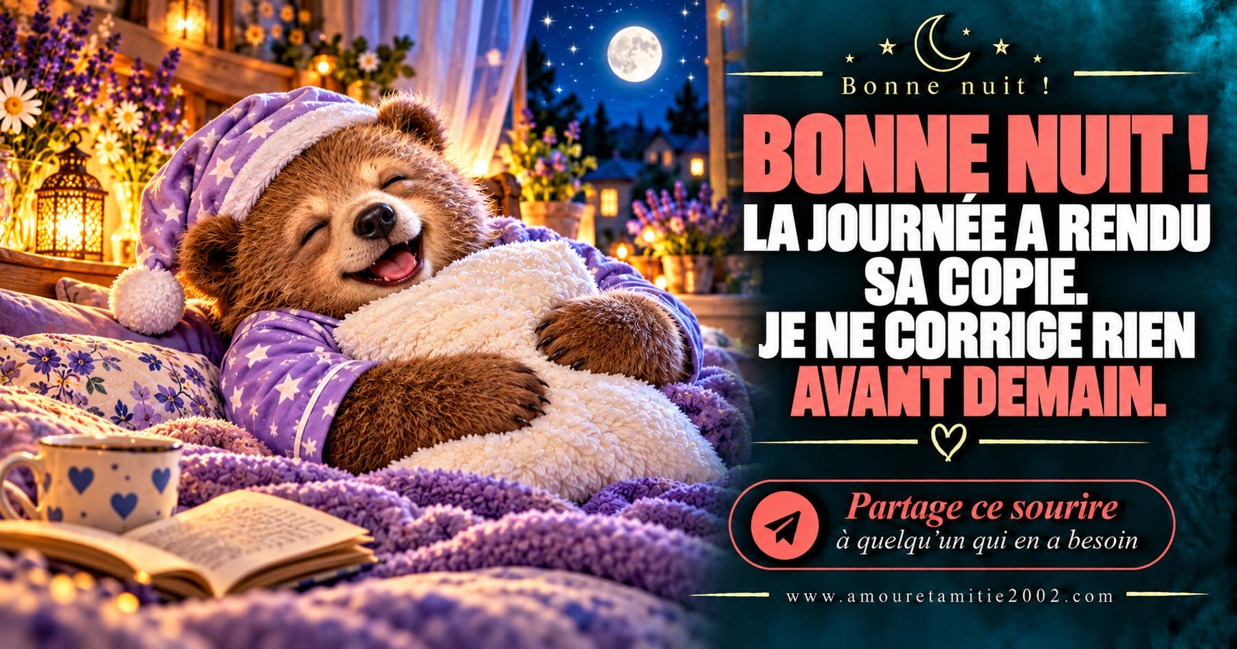 Bonne nuit ! La journée a rendu sa copie. Je ne corrige rien avant demain.