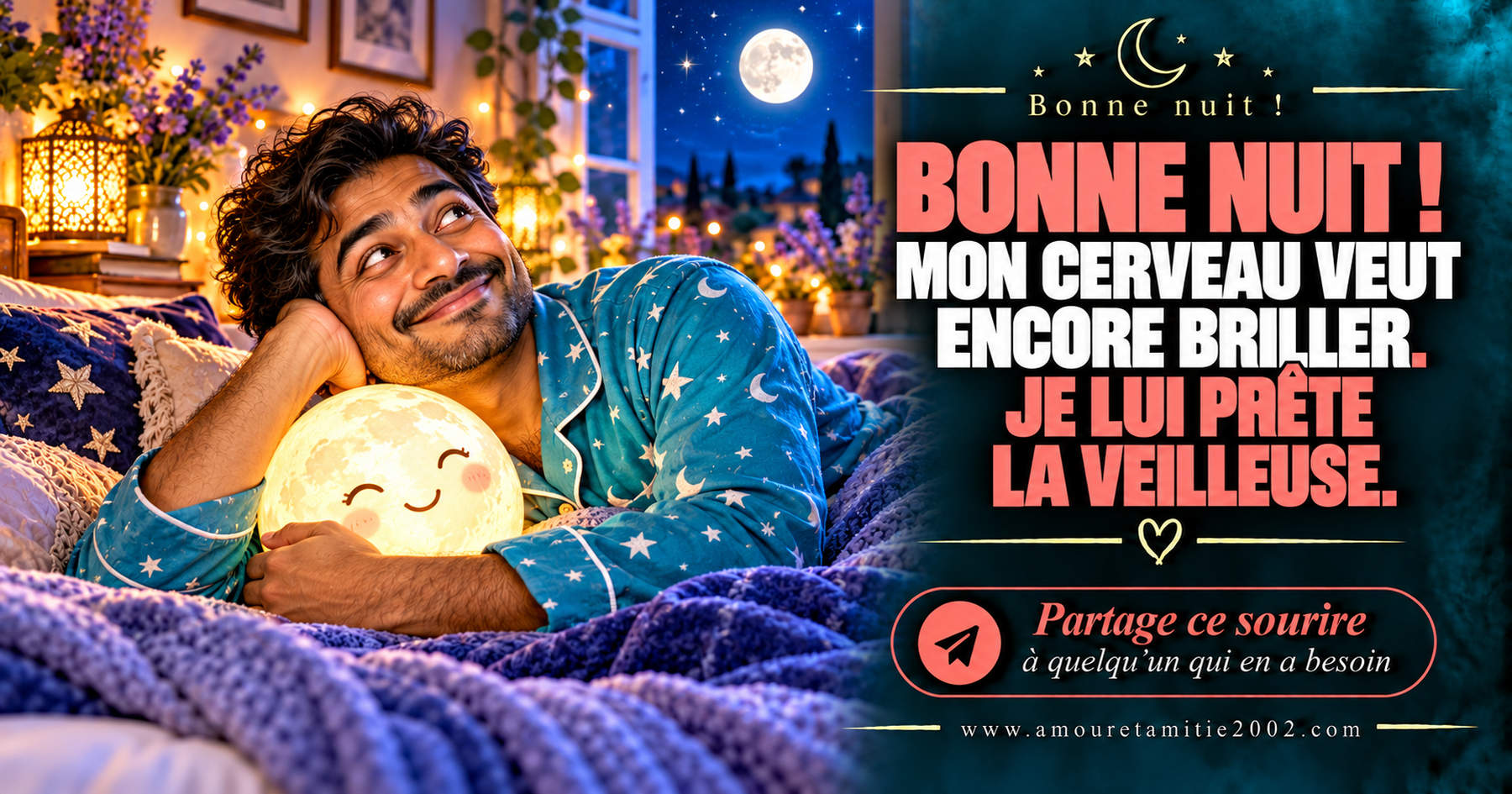 Bonne nuit ! Mon cerveau veut encore briller. Je lui prête la veilleuse.