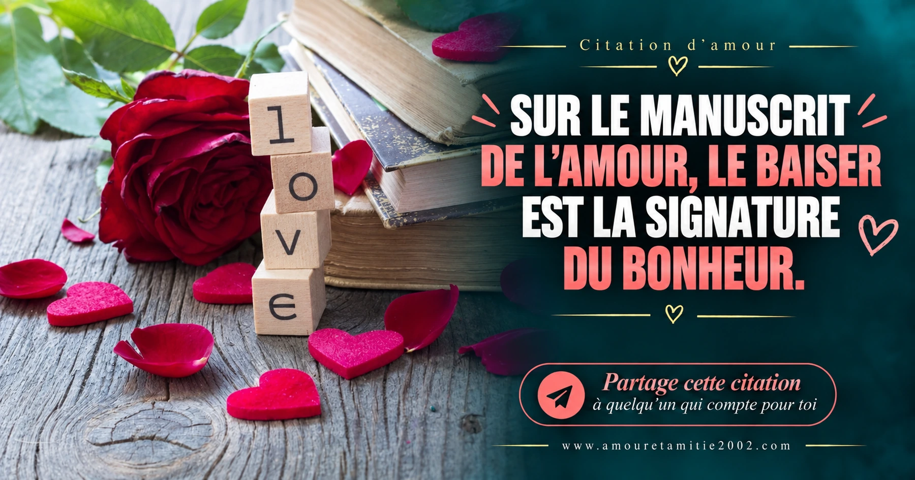 Sur le manuscrit de l’amour le baiser est la signature du bonheur