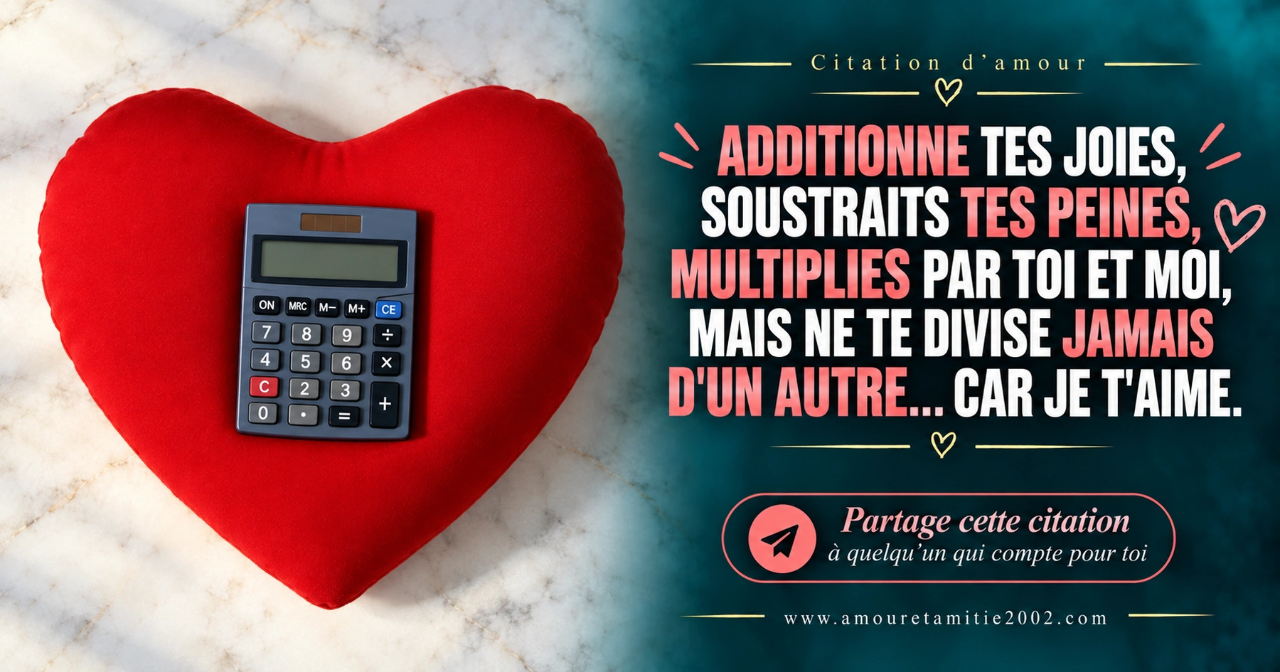 Additionne tes joies et ne te divise jamais d’un autre