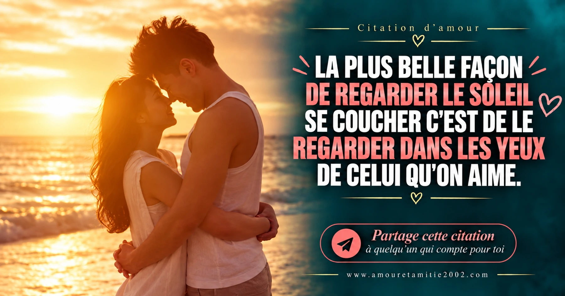 Regarder le soleil se coucher dans les yeux de celui qu’on aime