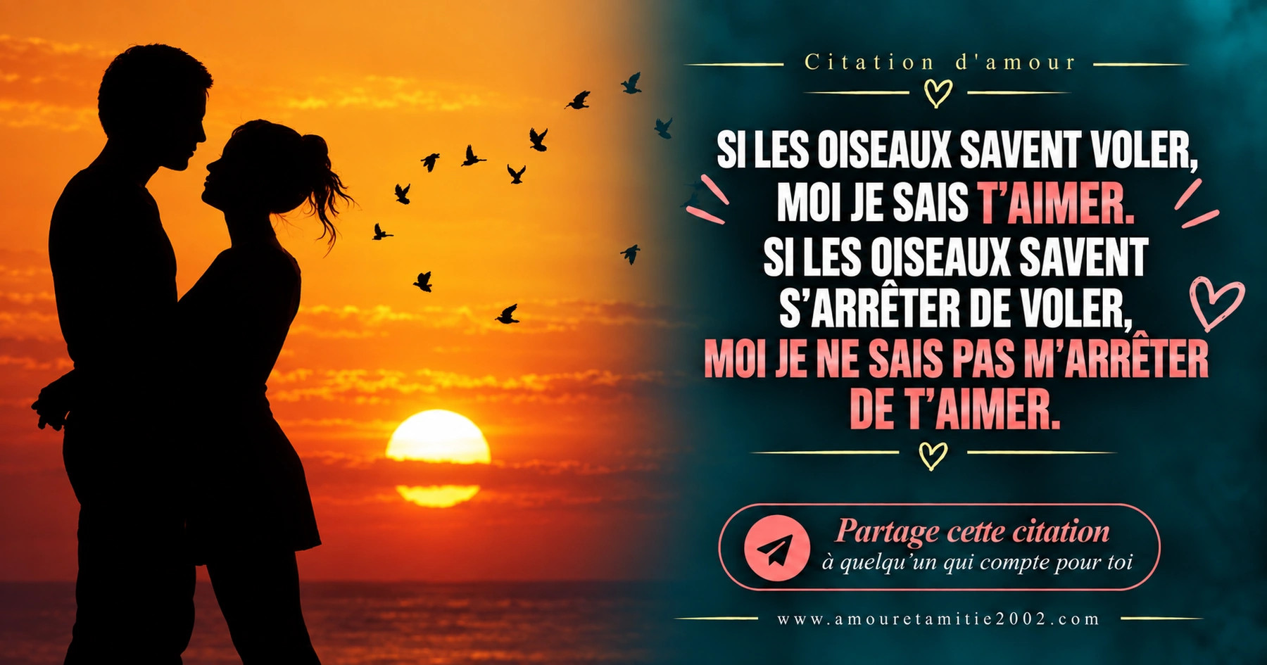 Deux amoureux en silhouette au coucher du soleil, avec le texte « Si les oiseaux savent voler, moi je sais t'aimer. Si les oiseaux savent s'arrêter de voler, moi je ne sais pas m'arrêter de t'aimer. »