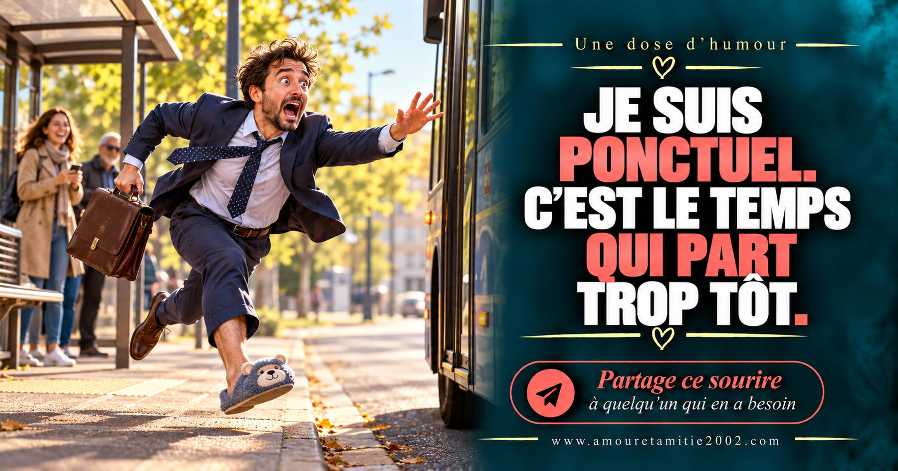 Je suis ponctuel. C’est le temps qui part trop tôt.