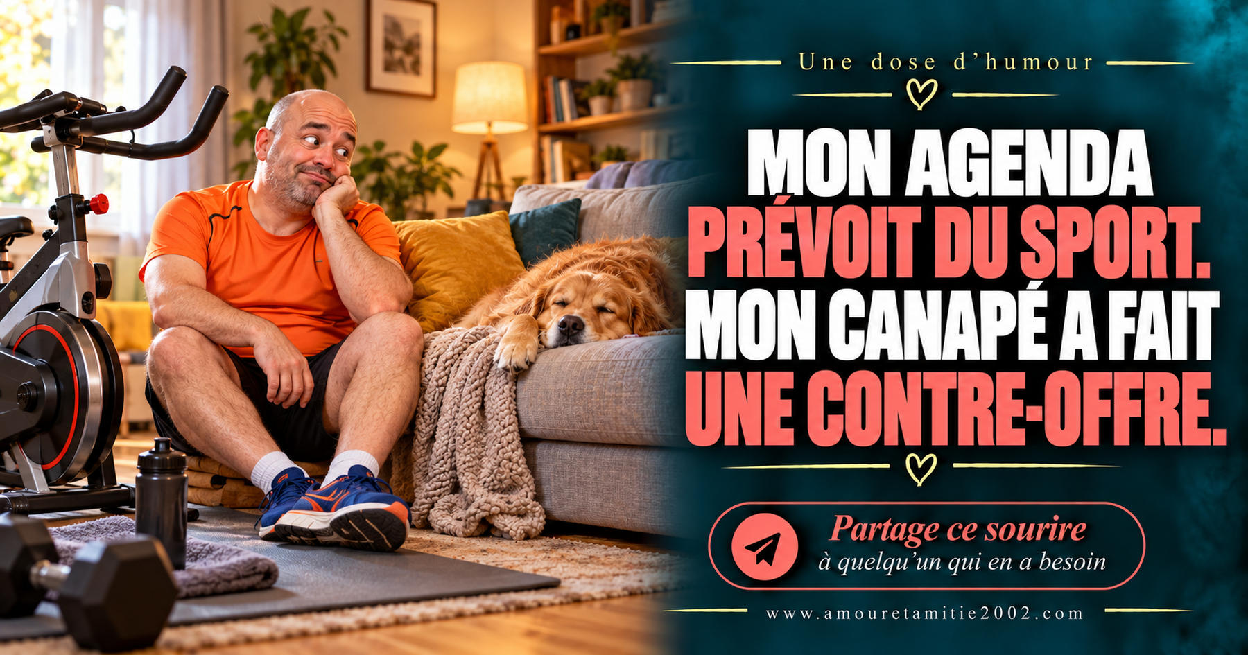 Mon agenda prévoit du sport. Mon canapé a fait une contre-offre.