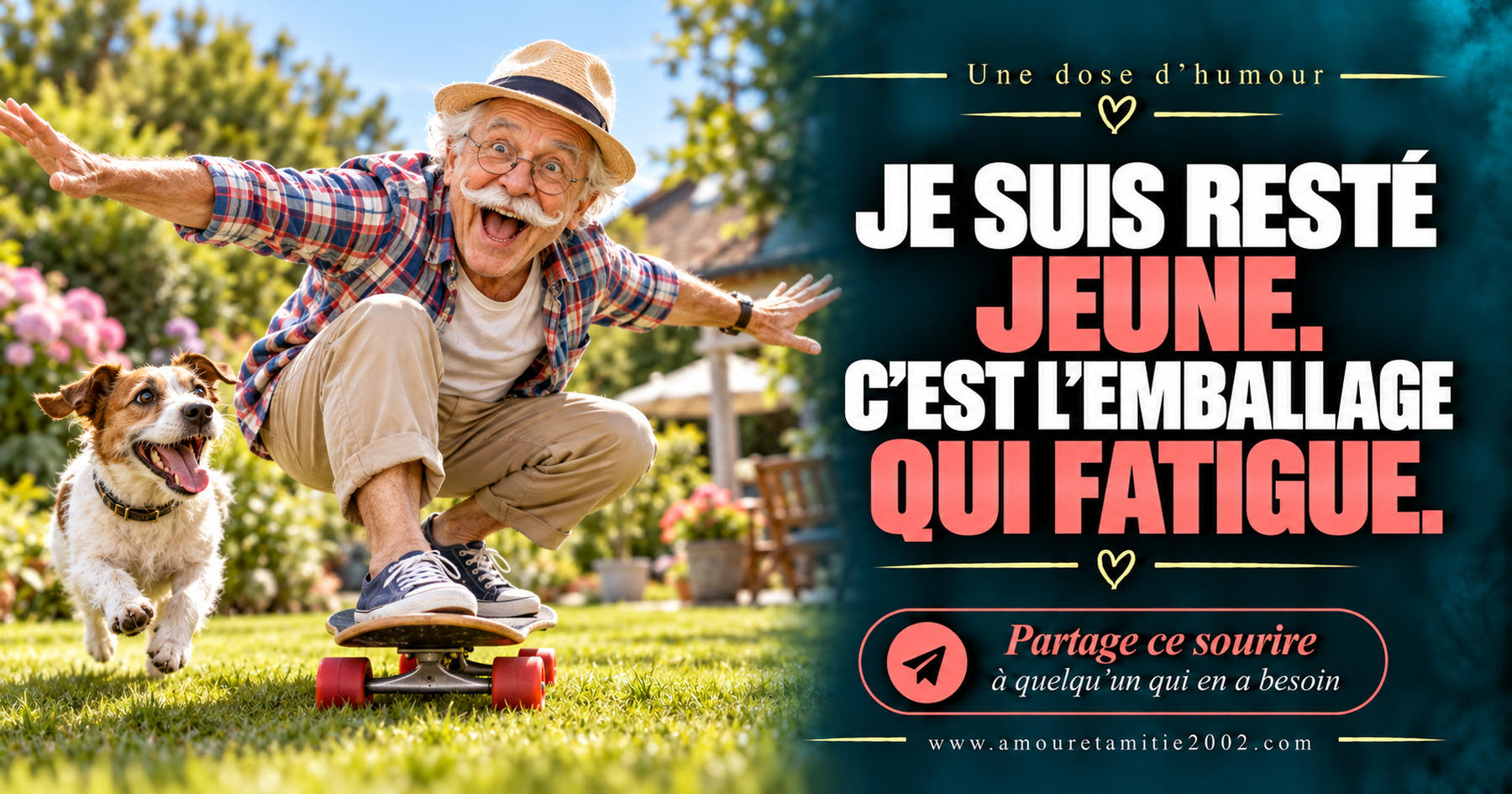 Je suis resté jeune. C’est l’emballage qui fatigue.