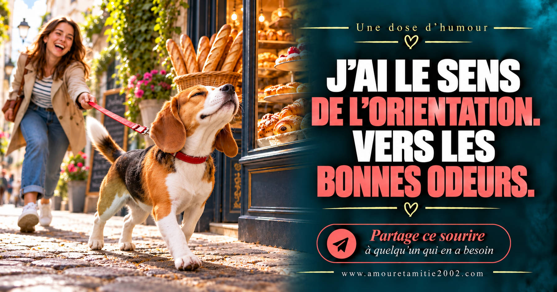 J’ai le sens de l’orientation. Vers les bonnes odeurs.