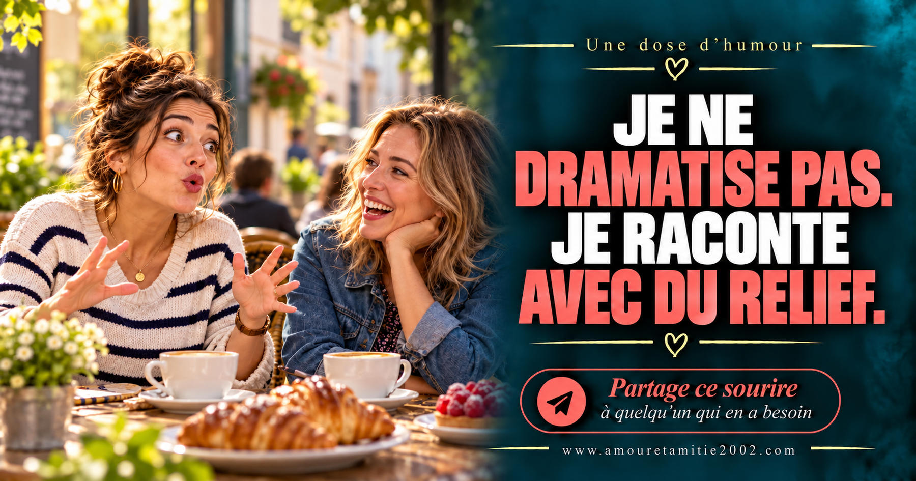 Je ne dramatise pas. Je raconte avec du relief.