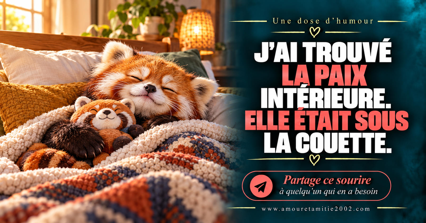 J’ai trouvé la paix intérieure. Elle était sous la couette.