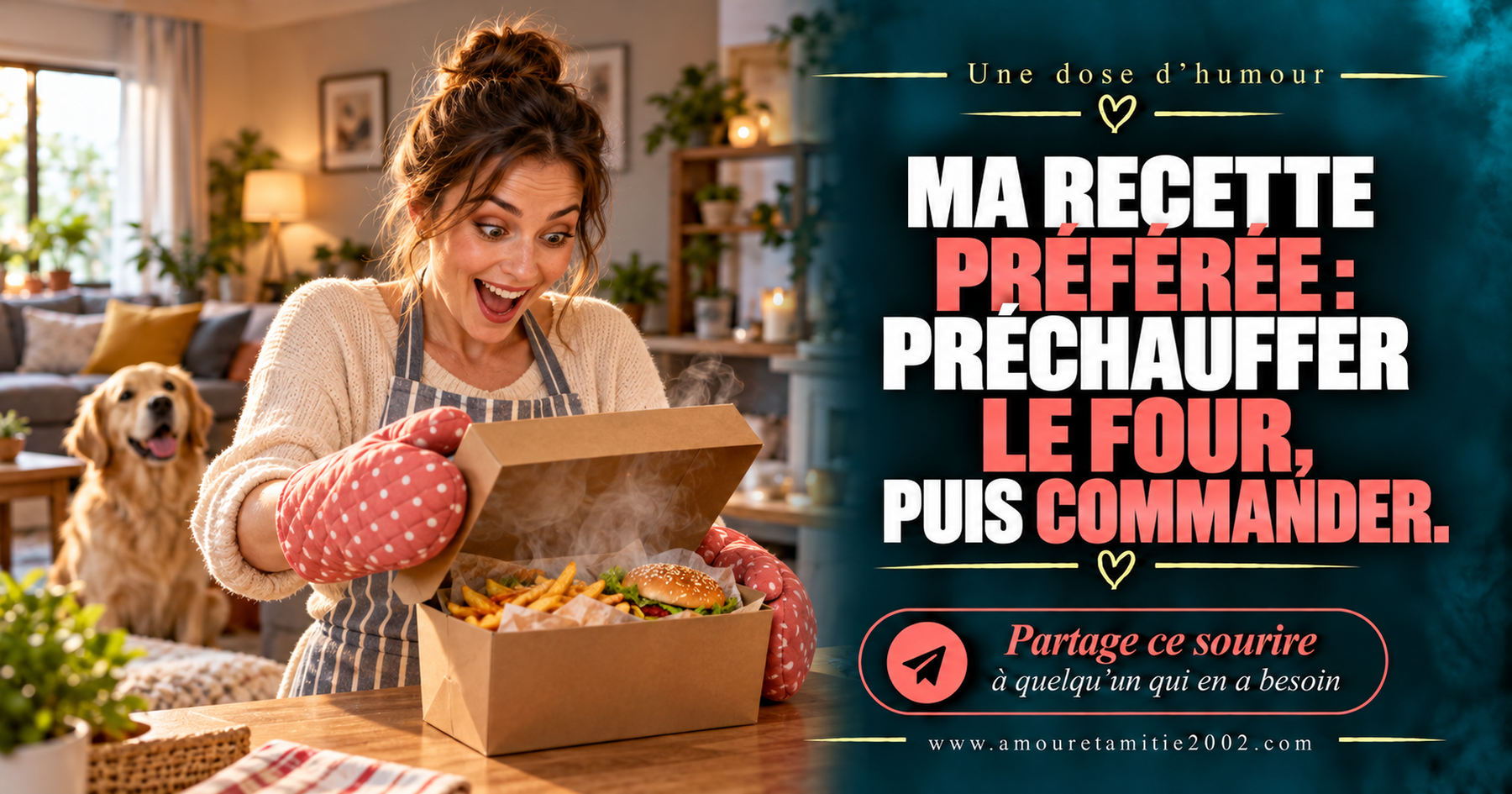 Ma recette préférée : préchauffer le four, puis commander.