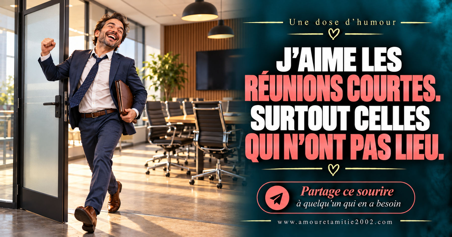 J’aime les réunions courtes. Surtout celles qui n’ont pas lieu.