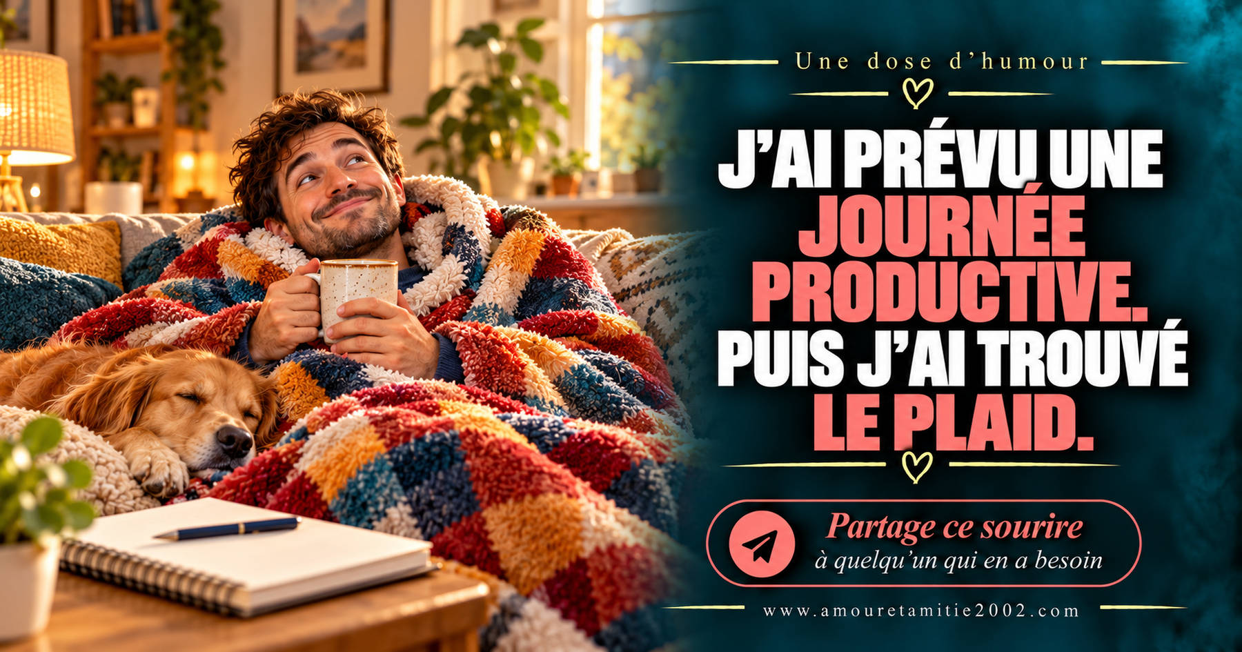 J’ai prévu une journée productive. Puis j’ai trouvé le plaid.