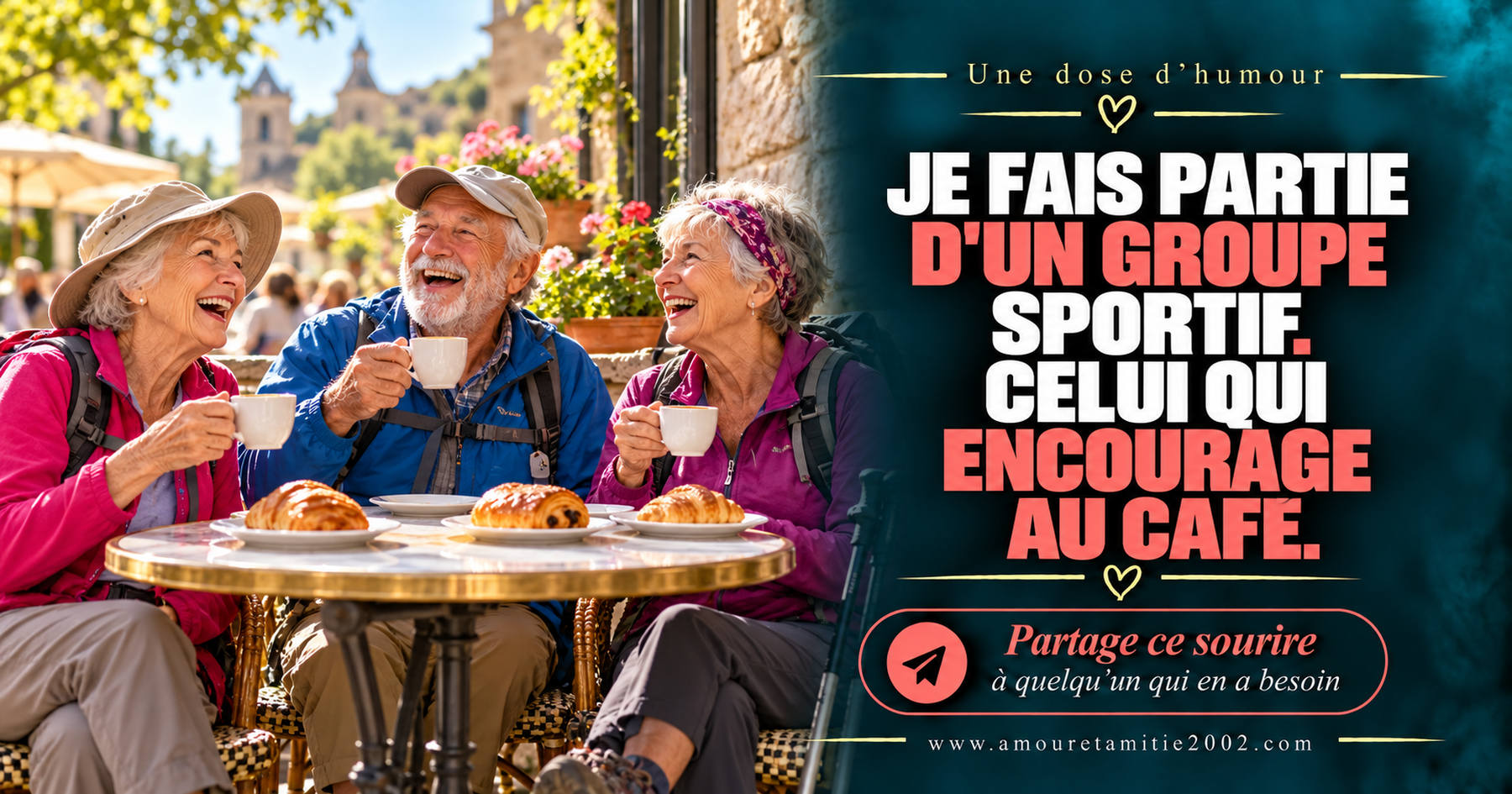 Je fais partie d’un groupe sportif. Celui qui encourage au café.