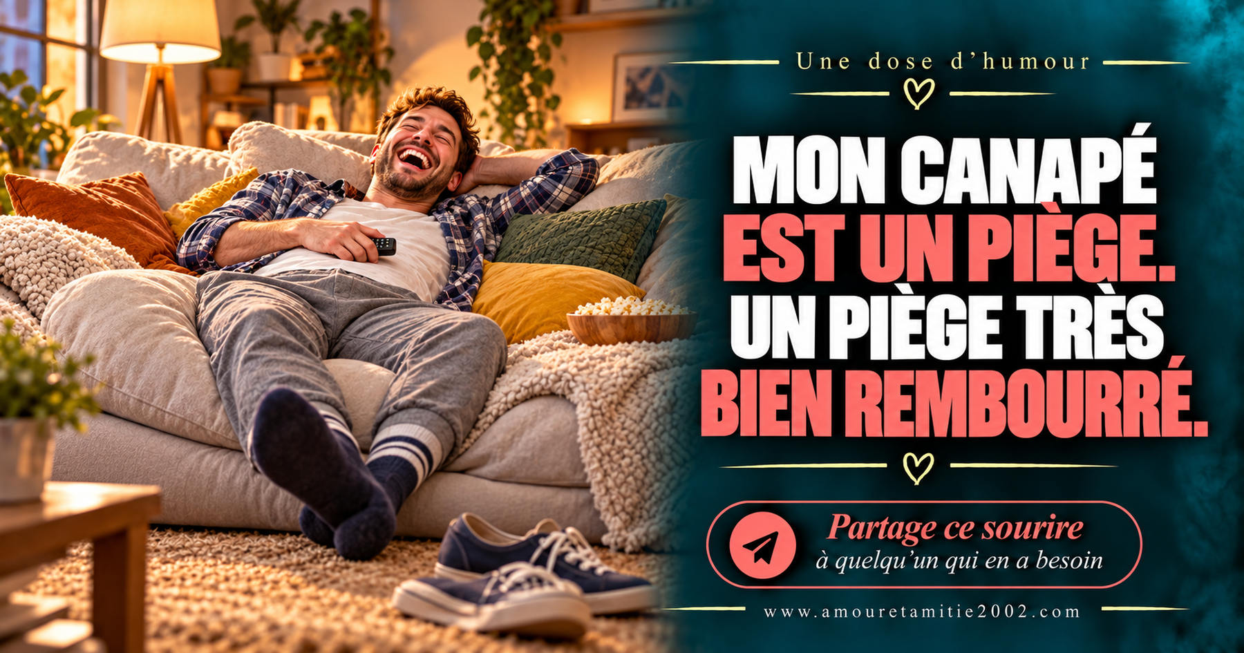 Mon canapé est un piège. Un piège très bien rembourré.
