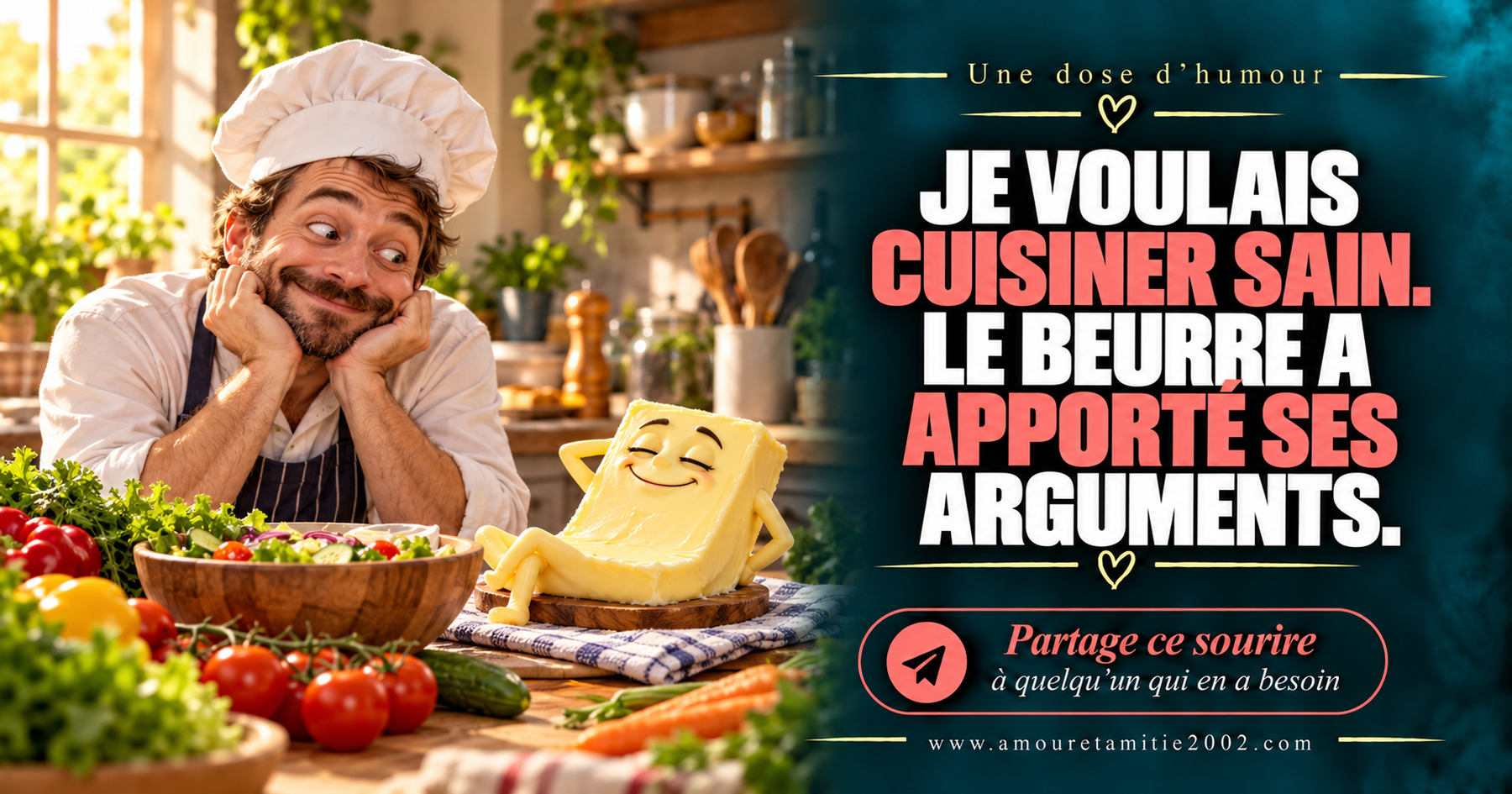 Je voulais cuisiner sain. Le beurre a apporté ses arguments.