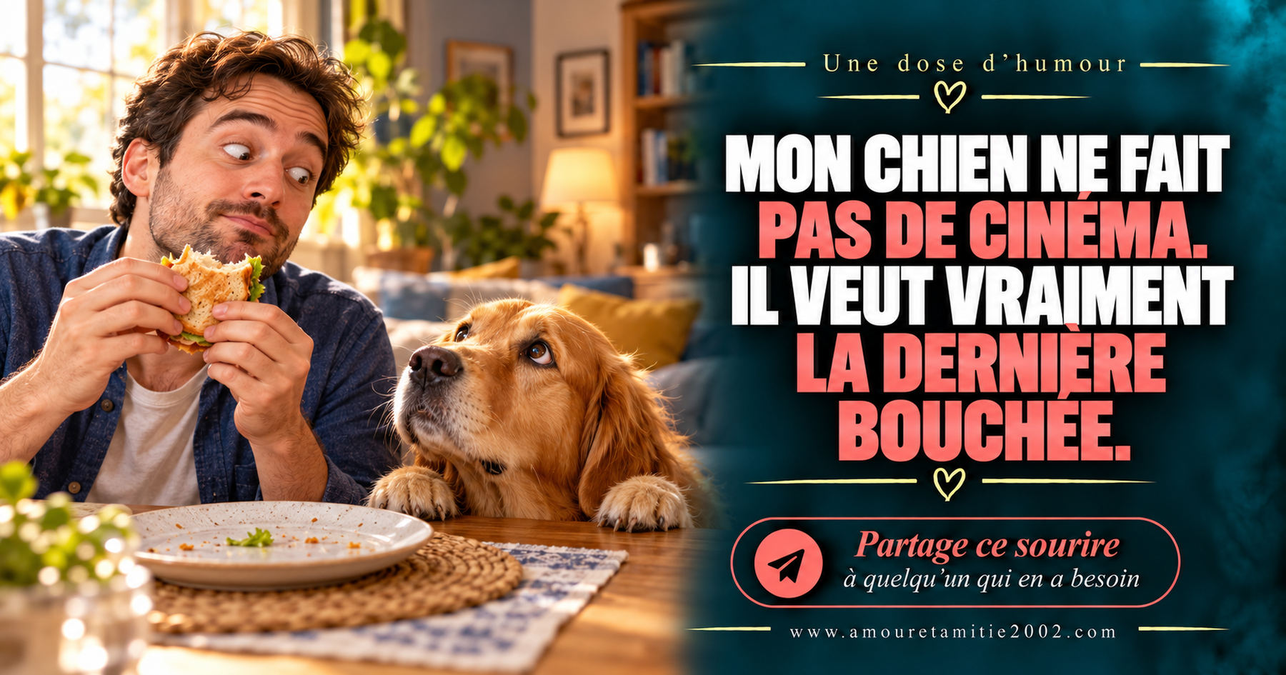 Mon chien ne fait pas de cinéma. Il veut vraiment la dernière bouchée.