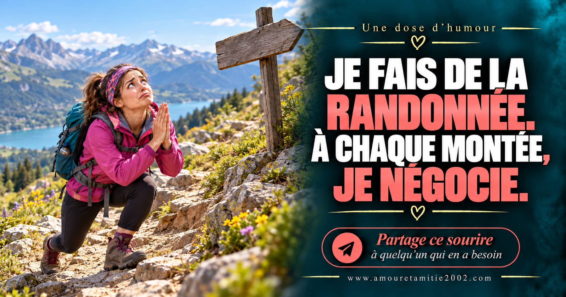 Je fais de la randonnée. À chaque montée, je négocie.