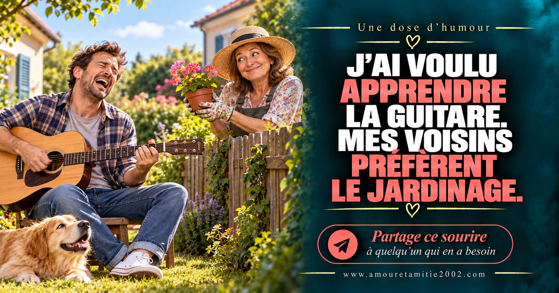 J’ai voulu apprendre la guitare. Mes voisins préfèrent le jardinage.