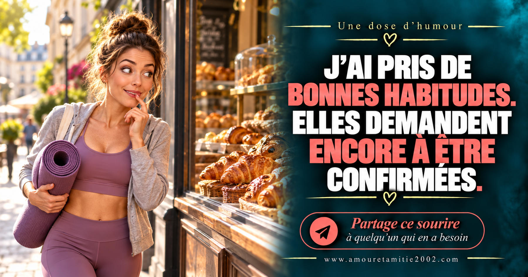 J’ai pris de bonnes habitudes. Elles demandent encore à être confirmées.