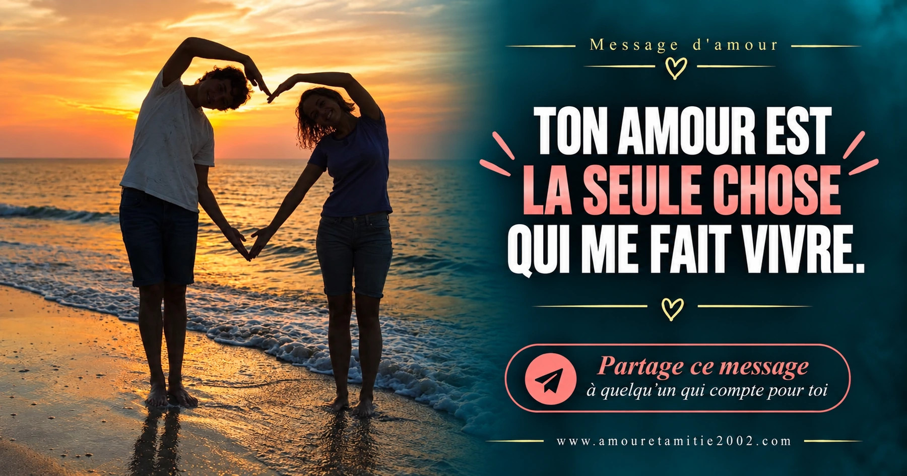 Deux amoureux dessinant un cœur avec leurs bras sur une plage, avec le texte « Ton amour est la seule chose qui me fait vivre. »