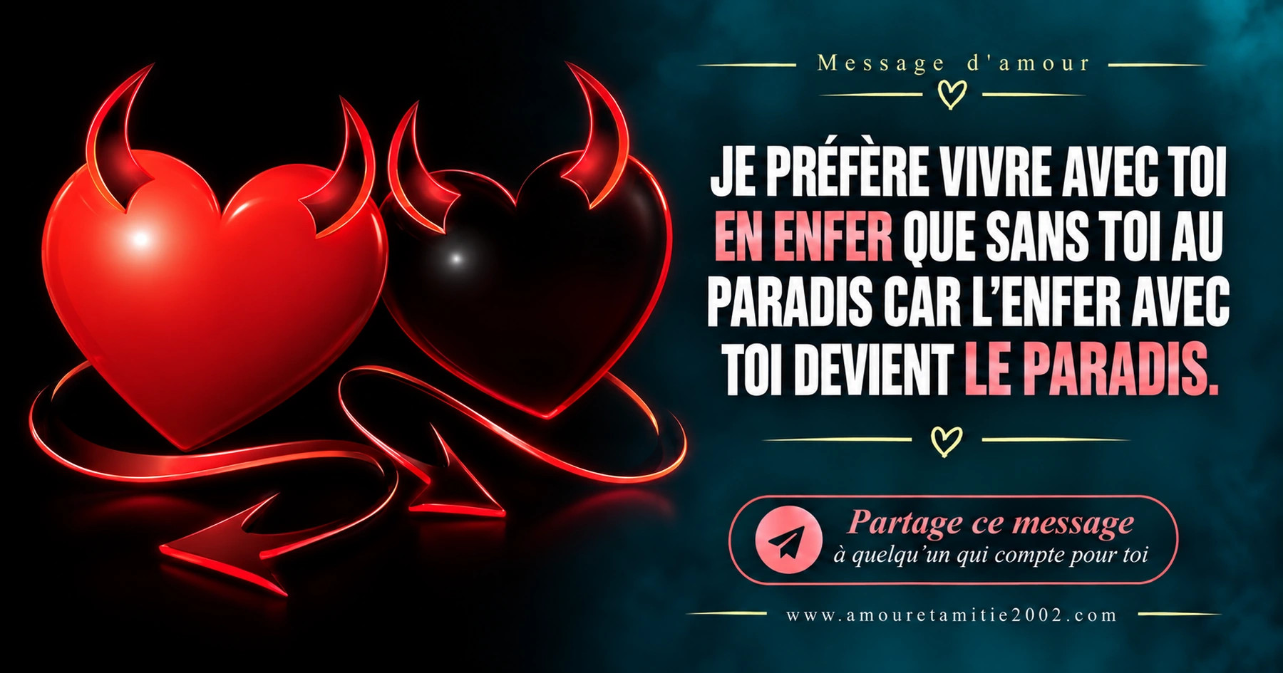 Deux cœurs stylisés avec des cornes de diable, avec le texte « Je préfère vivre avec toi en enfer que sans toi au paradis car l'enfer avec toi devient le paradis. »