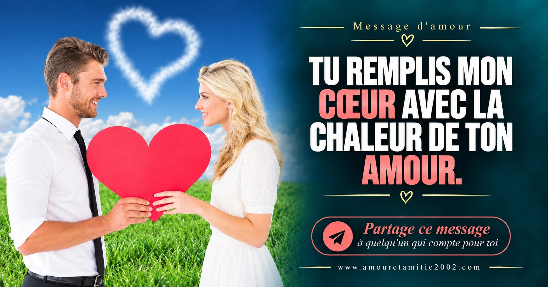 Un homme et une femme tenant un grand cœur rouge, avec le texte « Tu remplis mon coeur avec la chaleur de ton amour. »