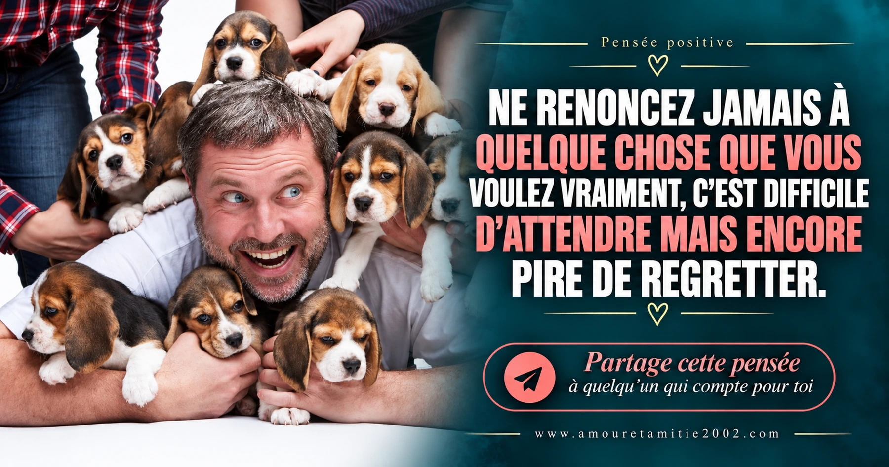 Ne jamais renoncer à ce que l’on veut vraiment