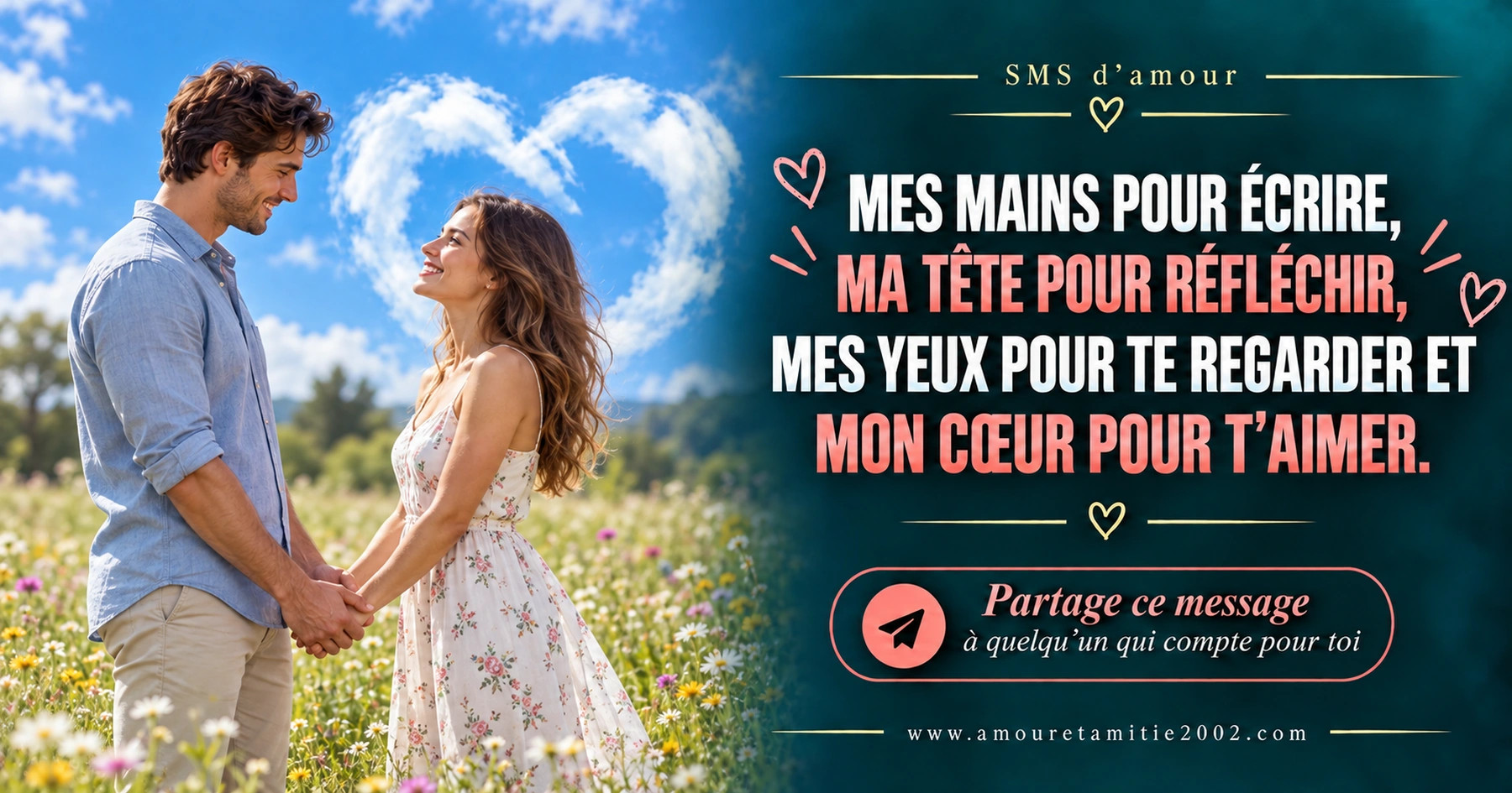 Un couple se tenant la main devant un cœur dans le ciel, avec le texte « Mes mains pour écrire, ma tête pour réflèchir, mes yeux pour te regarder et mon coeur pour t'aimer. »