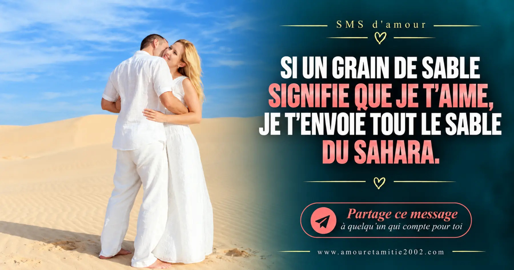 Un couple vêtu de blanc s’embrassant sur une plage, avec le texte « Si un grain de sable signifie que je t'aime, je t'envoie tout le sable du sahara. »